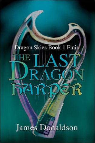 Last Dragon Harper Bk. 1  Dragon Skies Finis [Hardcover]