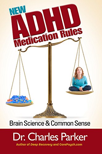 Ne  ADHD Medication Rules Brain Science & Common Sense [Paperback]