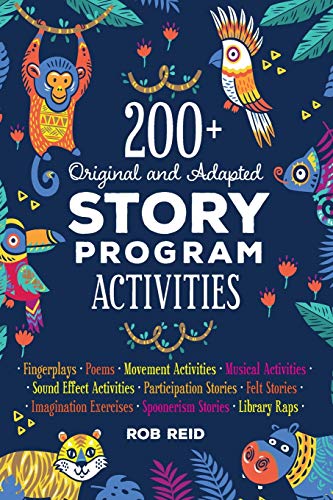 200+ Original and Adapted Story Program Activities [Hardcover]