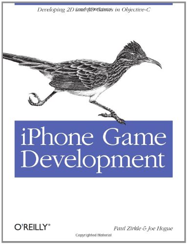 iPhone Game Development Developing 2D & 3D games in Objective-C [Paperback]