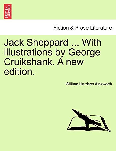 Jack Sheppard ith Illustrations by George Cruikshank a Ne Edition [Paperback]