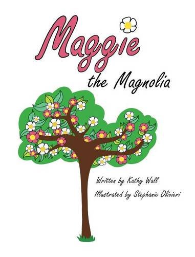 Maggie The Magnolia [Hardcover]