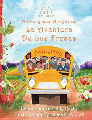 Oliver Y Sus Amiguitos La Aventura De Las Fresas (spanish Edition) [Paperback]