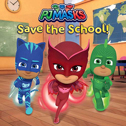 PJ Masks Save the School! [Paperback]