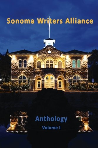 Sonoma Writers Alliance Anthology Volume 1 [Paperback]