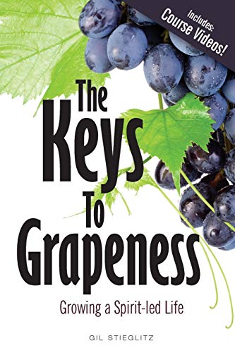 The Keys To Grapeness Groing A Spirit-Led Life [Paperback]