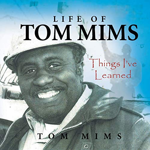 Life of Tom Mims  Things I've Learned [Paperback]