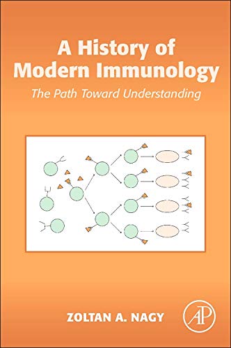 A History of Modern Immunology The Path Toard Understanding [Hardcover]