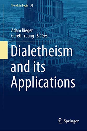 Dialetheism and its Applications [Hardcover]