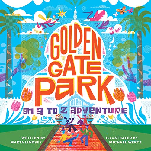 Golden Gate Park, An A to Z Adventure [Hardcover]