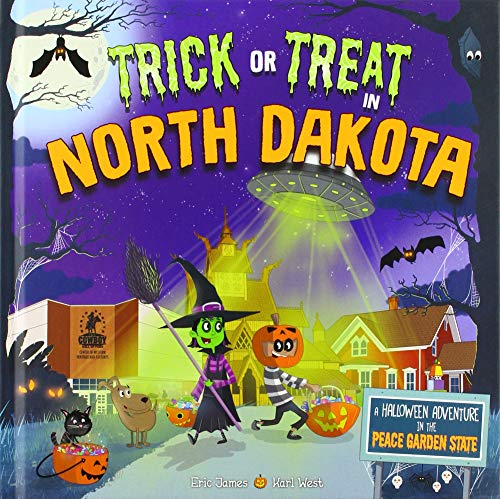 Trick or Treat in North Dakota: A Halloween Adventure In The Peace Garden State [Hardcover]