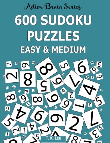 600 Sudoku Puzzles, Easy And Medium Active Brain Series Book 6 (volume 6) [Paperback]