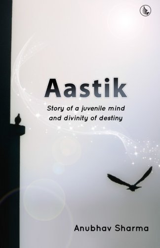 Aastik Story Of A Juvenile Mind And Divinity Of Destiny [Paperback]