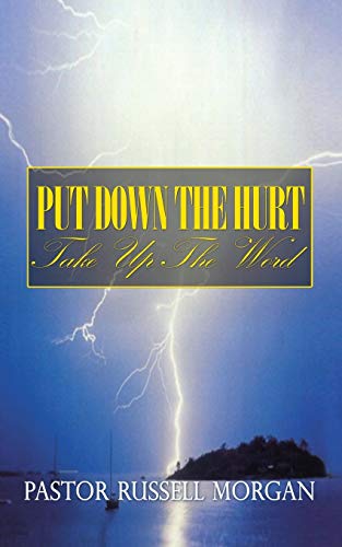 Put Don The Hurt Take Up The Word [Paperback]