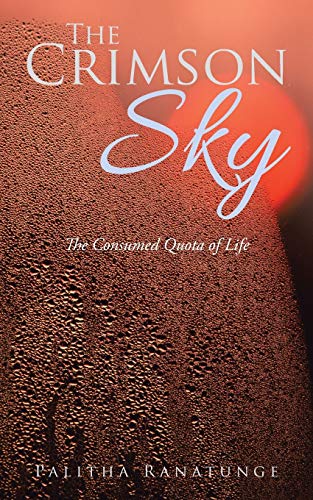 The Crimson Sky The Consumed Quota Of Life [Paperback]