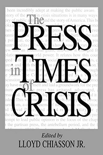 The Press in Times of Crisis [Paperback]