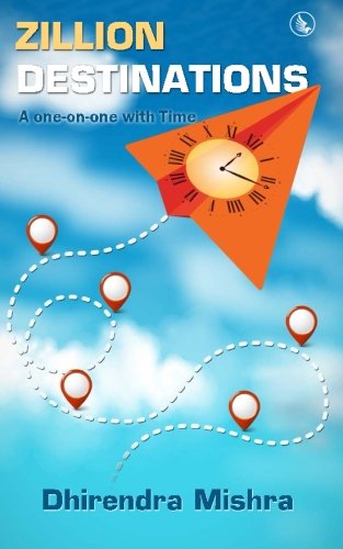 Zillion Destinations A One-On-One With Time [Paperback]