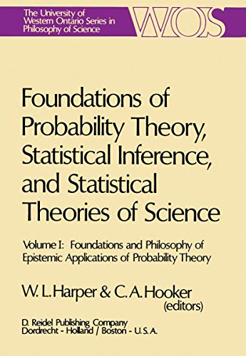 Foundations of Probability Theory, Statistical Inference, and Statistical Theori [Paperback]