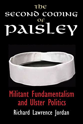 The Second Coming Of Paisley: Militant Fundam