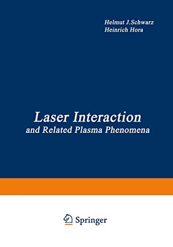 Laser Interaction and Related Plasma Phenomena: Proceedings of the First Worksho [Paperback]