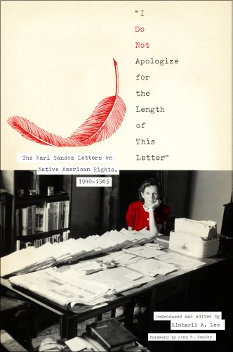 I Do Not Apologize for the Length of This Letter : The Mari Sandoz Letters on N [Hardcover]