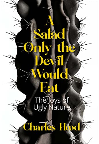 A Salad Only the Devil Would Eat: The Joys of