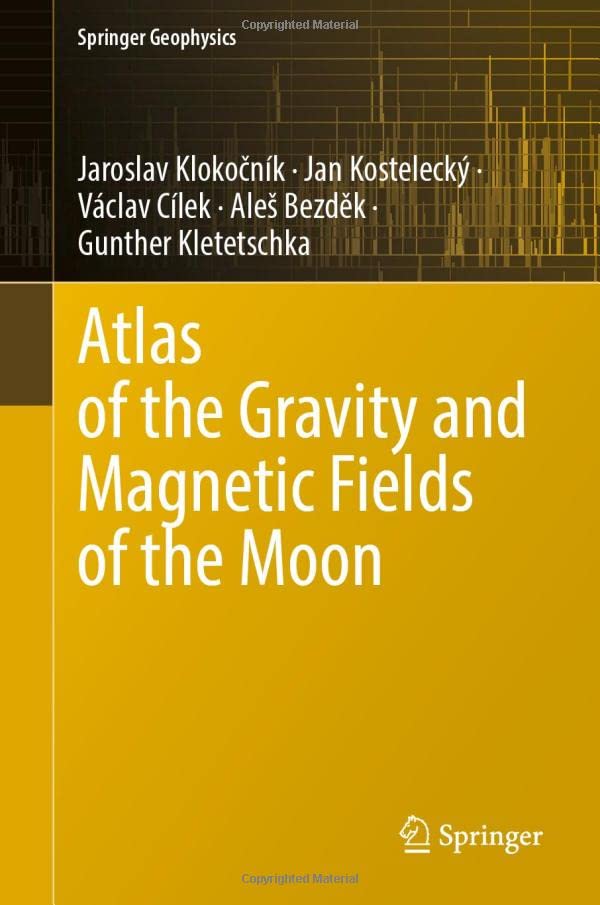 Atlas of the Gravity and Magnetic Fields of the Moon [Hardcover]