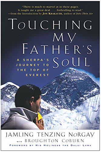 Touching My Father's Soul A Sherpa's Journey to the Top of Everest [Paperback]