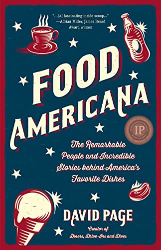 Food Americana: The Remarkable People and Incredible Stories behind Americas Fa [Paperback]