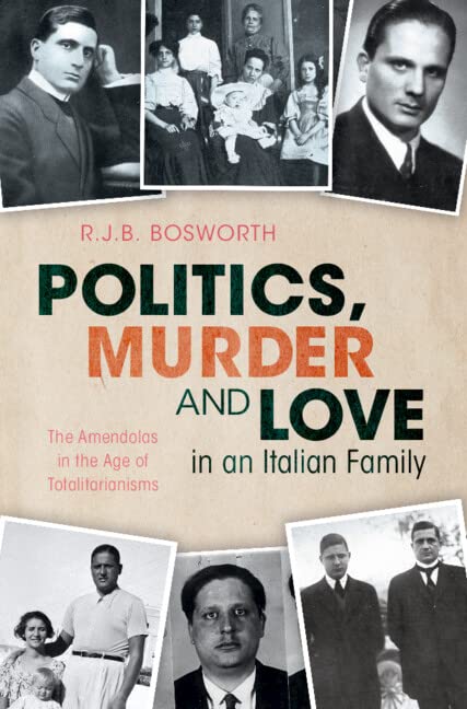 Politics, Murder and Love in an Italian Family: The Amendolas in the Age of Tota [Hardcover]