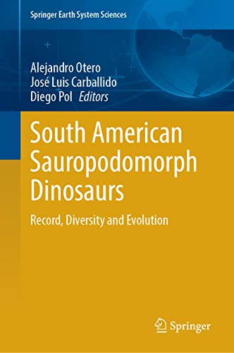 South American Sauropodomorph Dinosaurs Record, Diversity and Evolution [Hardcover]