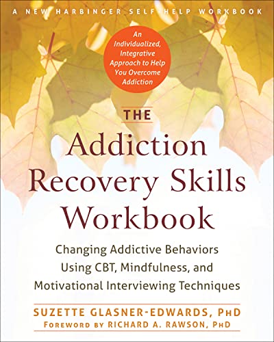 The Addiction Recovery Skills Workbook: Chang