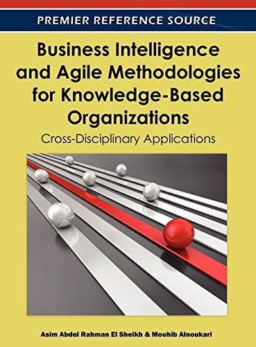 Business Intelligence and Agile Methodologies for Knowledge-Based Organizations [Hardcover]