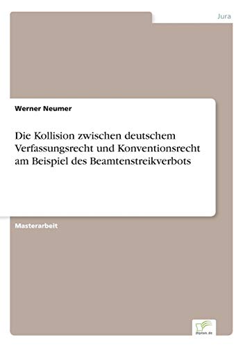 Die Kollision Zischen Deutschem Verfassungsrecht Und Konventionsrecht Am Beispi [Paperback]