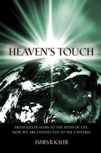 Heaven's Touch From Killer Stars to the Seeds of Life, Ho We Are Connected to  [Hardcover]