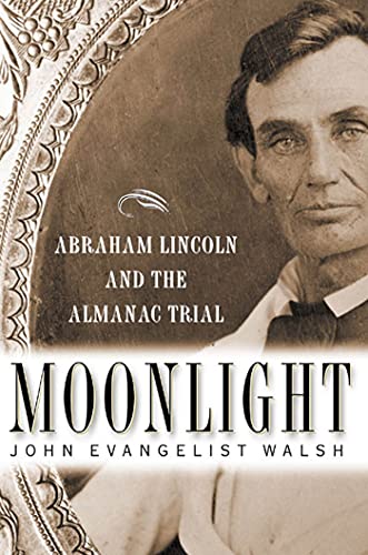 Moonlight Abraham Lincoln and the Almanac Trial Abraham Lincoln and the Almana [Hardcover]