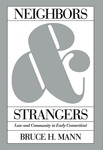 Neighbors And Strangers La And Community In Early Connecticut (studies In Lega [Paperback]