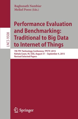 Performance Evaluation and Benchmarking Traditional to Big Data to Internet of  [Paperback]