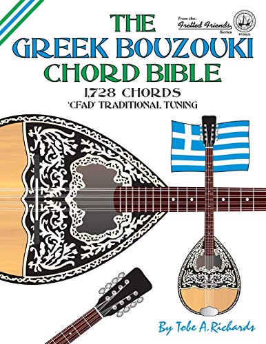 The Greek Bouzouki Chord Bible Cfad Standard Tuning 1,728 Chords (fretted Frien [Paperback]