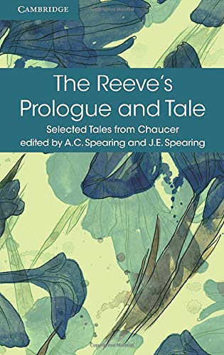 The Reeve's Prologue and Tale With the Cook's Prologue and the Fragment of His  [Paperback]