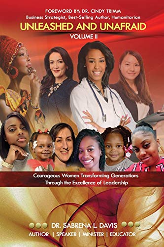 Unleashed and Unafraid Volume II  Courageous Women Transforming Generations Thr [Paperback]