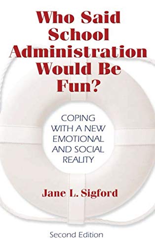 Who Said School Administration Would Be Fun Coping With a Ne Emotional and So [Hardcover]