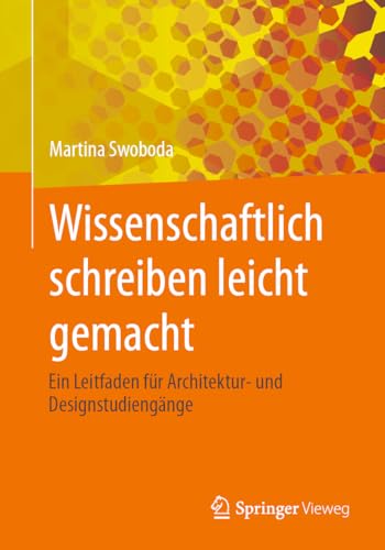 Wissenschaftlich schreiben leicht gemacht: Ein Leitfaden fr Architektur- und De [Paperback]