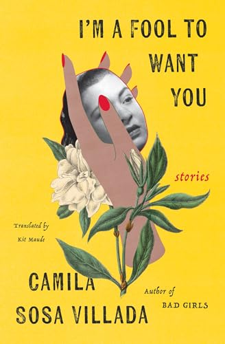 I'm a Fool to Want You: Stories [Paperback]