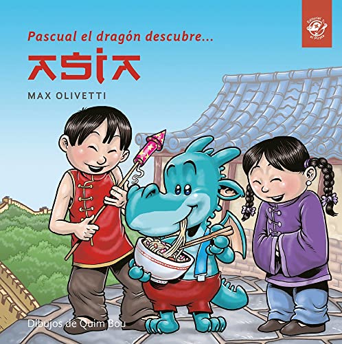 Pascual el dragón descubre Asia [Paperback]