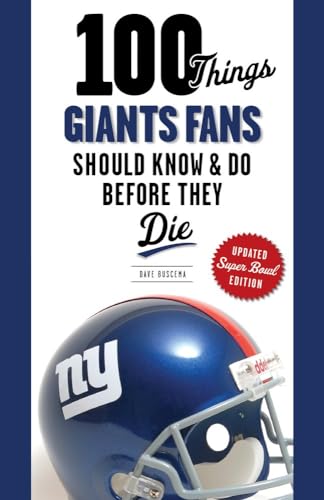 100 Things Giants Fans Should Know & Do Before They Die [Paperback]