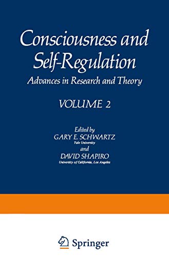 Consciousness and Self-Regulation: Advances in Research and Theory VOLUME 2 [Paperback]