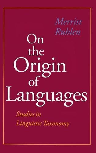 On the Origin of Languages Studies in Linguistic Taxonomy [Hardcover]