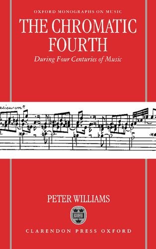 The Chromatic Fourth During Four Centuries of Music [Hardcover]