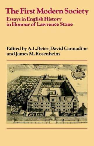 The First Modern Society Essays in English History in Honour of Larence Stone [Paperback]